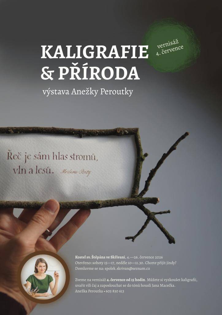 Výstava Kaligrafie&příroda se koná od 4. do 26. července ve Skřivani v kostele sv. Štěpána. Autorka Anežka Peroutka zve na vernisáž 4. července od 15 hodin.