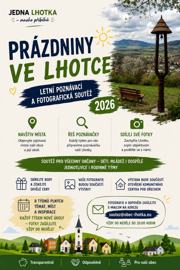 Prázdniny jsou tady a my jsme si pro vás připravili letní novinku – 1. ročník poznávací a fotografické soutěže Prázdniny ve Lhotce 2026.