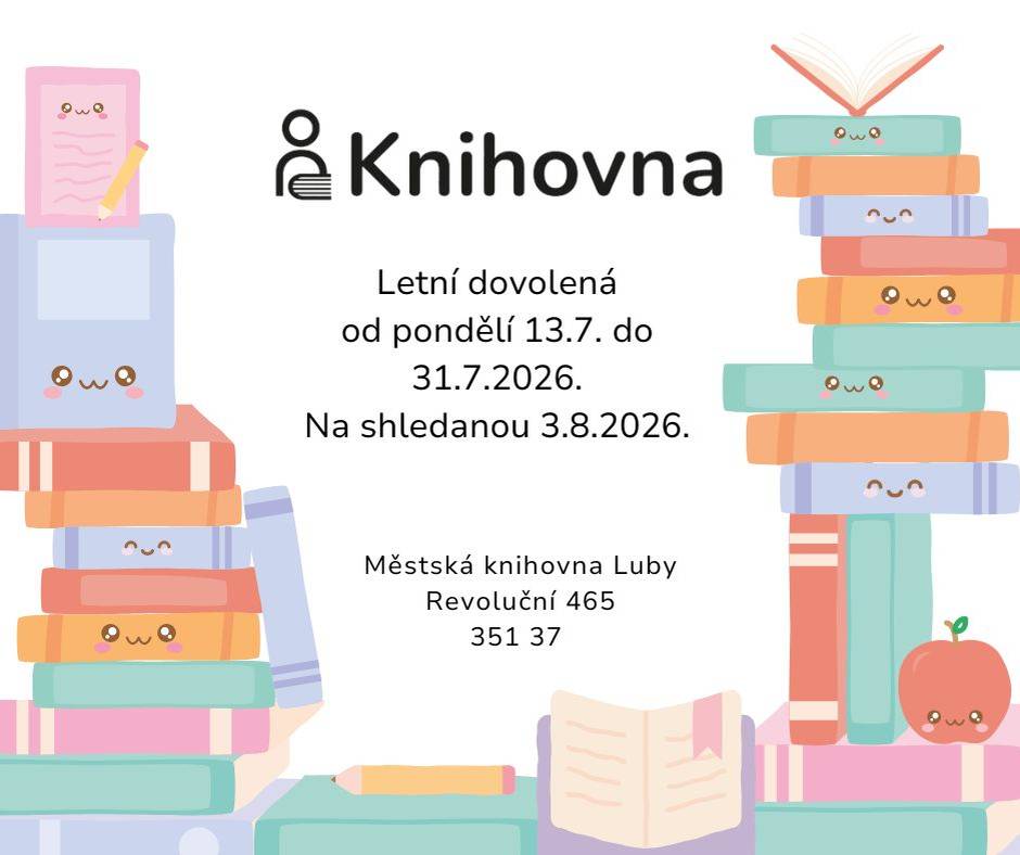 Letní dovolená bude probíhat od pondělí 13.7. do 31.7.2026.  Na shledanou 3.8.2026.