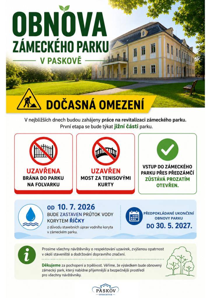 Vážení občané,  v nejbližších dnech budou zahájeny práce na revitalizaci zámeckého parku v Paskově. Rekonstrukce bude probíhat po etapách, aby bylo možné zachovat alespoň částečný přístup do areálu.