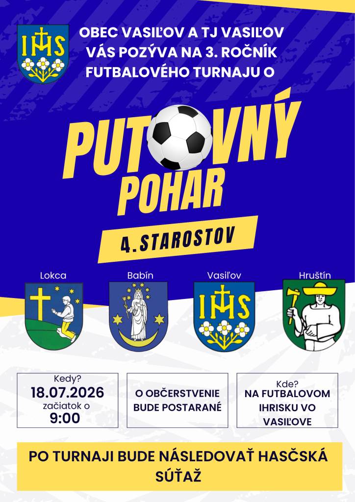 Obec Vasiľov a TJ Vasiľov vás pozývajú na 3. ročník futbalového turnaja o Putovný pohár starostov, ktorý sa uskutoční 18. júla 2026 o 9:00 na futbalovom ihrisku vo Vasiľove. Po turnaji bude nasledovať hasičská súťaž.
