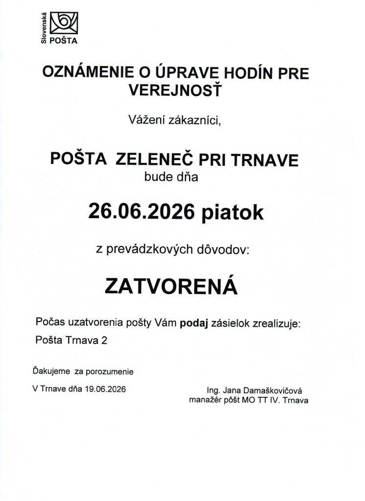 Oznamujeme občanom, že z prevádzkových dôvodov bude pošta Zeleneč dňa 26.6.2026, t.j. v piatok, ZATVORENÁ.
