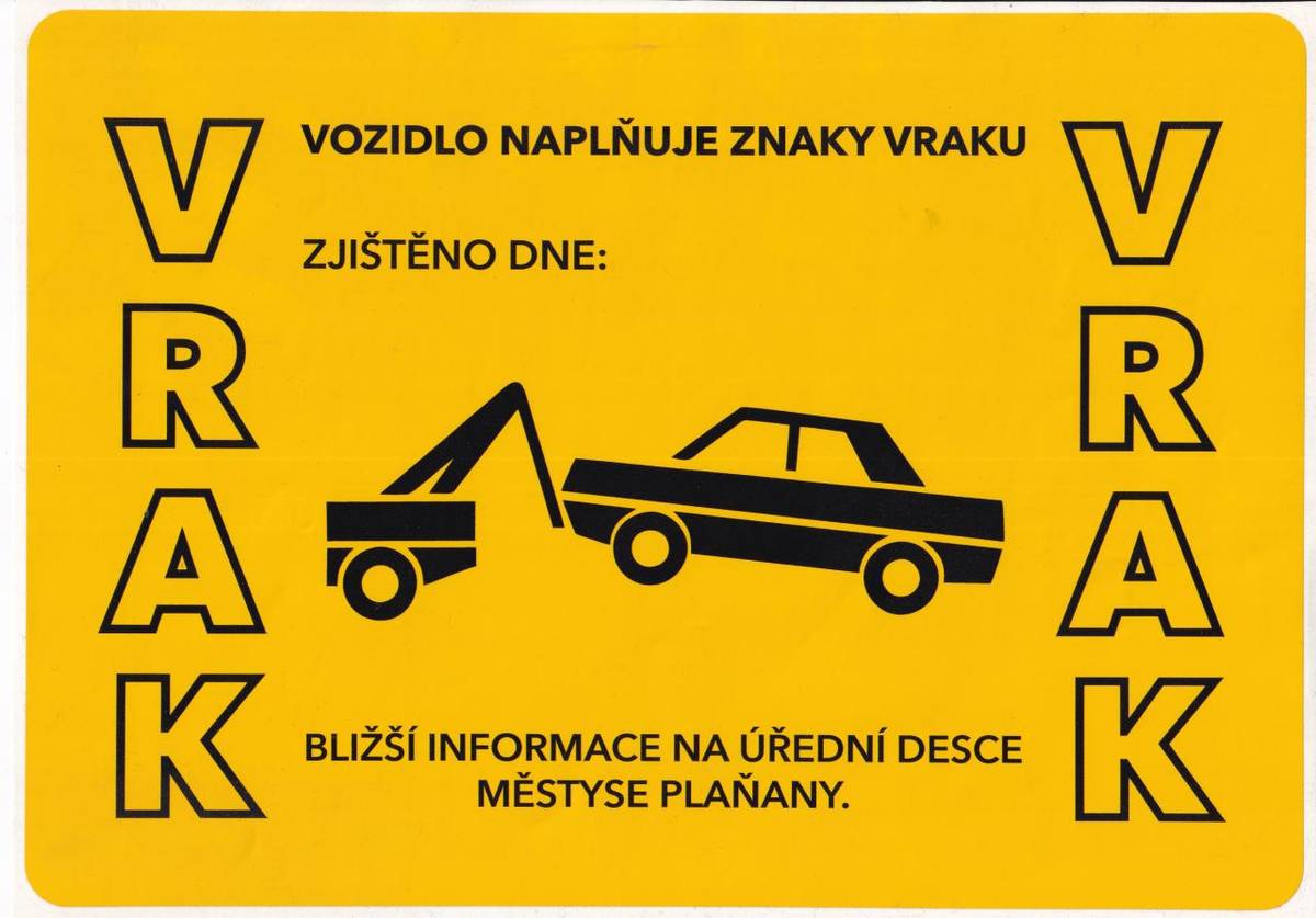 Městys Plaňany upozorňuje vlastníky vozidel dlouhodobě odstavených na místních komunikacích, která vykazují známky technické nezpůsobilosti nebo splňují zákonné podmínky pro jejich odstranění, že bude v souladu s platnou legislativou zahajovat správní řízení vedoucí k jejich odstranění.