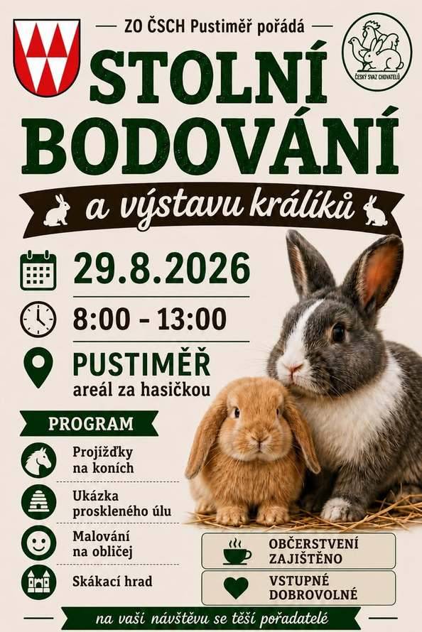 ZO ČSCH Pustiměř pořádá 29. srpna od 8.00 do 13.00 hodin v areálu za hasičkou STOLNÍ BODOVÁNÍ A VÝSTAVU KRÁLÍKŮ. Těšit se můžete také na projížďky na koních, ukázku proskleného úlu, malování na obličej, skákací hrad. Připraveno bude i občerstvení. Vstupné je dobrovolné.