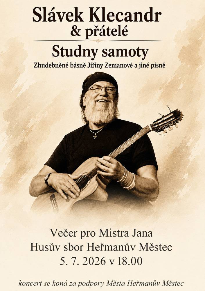 Církev československá husitská v Heřmanově Městci vás srdečně zve do HUSOVA SBORU v neděli 5.července v 18.00 na VEČER PRO MISTRA JANA. Se svým recitálem Studny samoty vystoupí Slávek Klecandr.