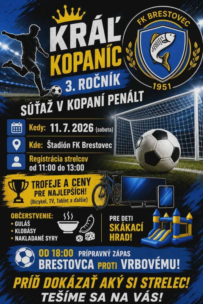 FK Brestovec Vás pozýva na súťaž v kopaní penált - Kráľ kopaníc 11.7.2026 na štadióne FK Brestovec. Bližšie info nižšie.