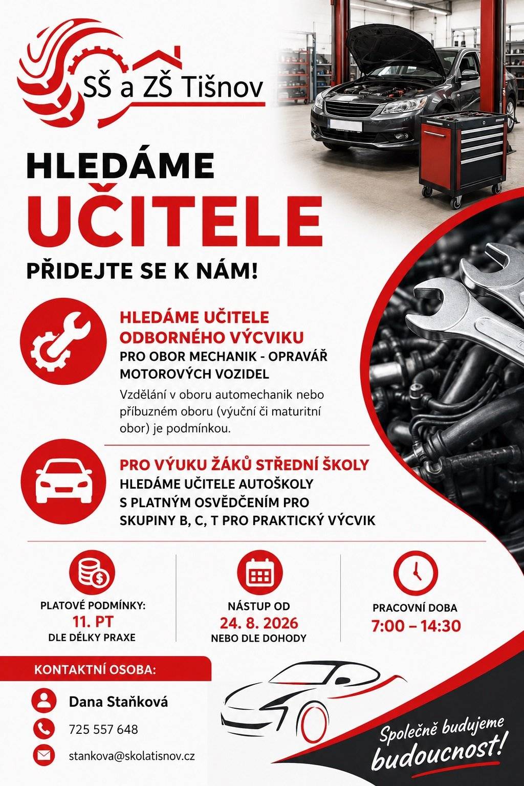 Poptává nového kolegu – učitele či učitelku odborného výcviku pro obor mechanik opravář motorových vozidel. Případně poptává učitele - učitelku autoškoly s platným osvědčením pro výuku řízení motorových vozidel B C T.