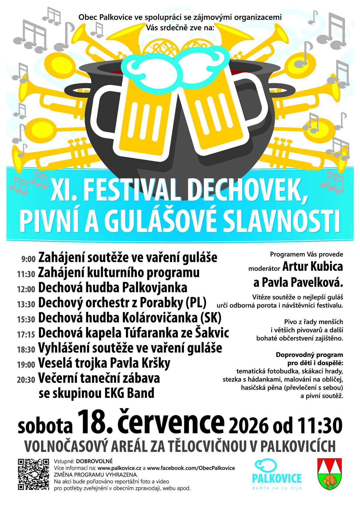 Obec Palkovice Vás srdečně zve na XI. festival dechovek, během kterých proběhne soutěž o nejlepší guláš. Těšit se můžete také na různé druhy piv z menších i větších pivovárků a další doprovodný program nejen pro dospělé, ale i pro děti. Těšíme se na Vás 18.7.2026 ve volnočasovém areálu za tělocvičnou v Palkovicích!