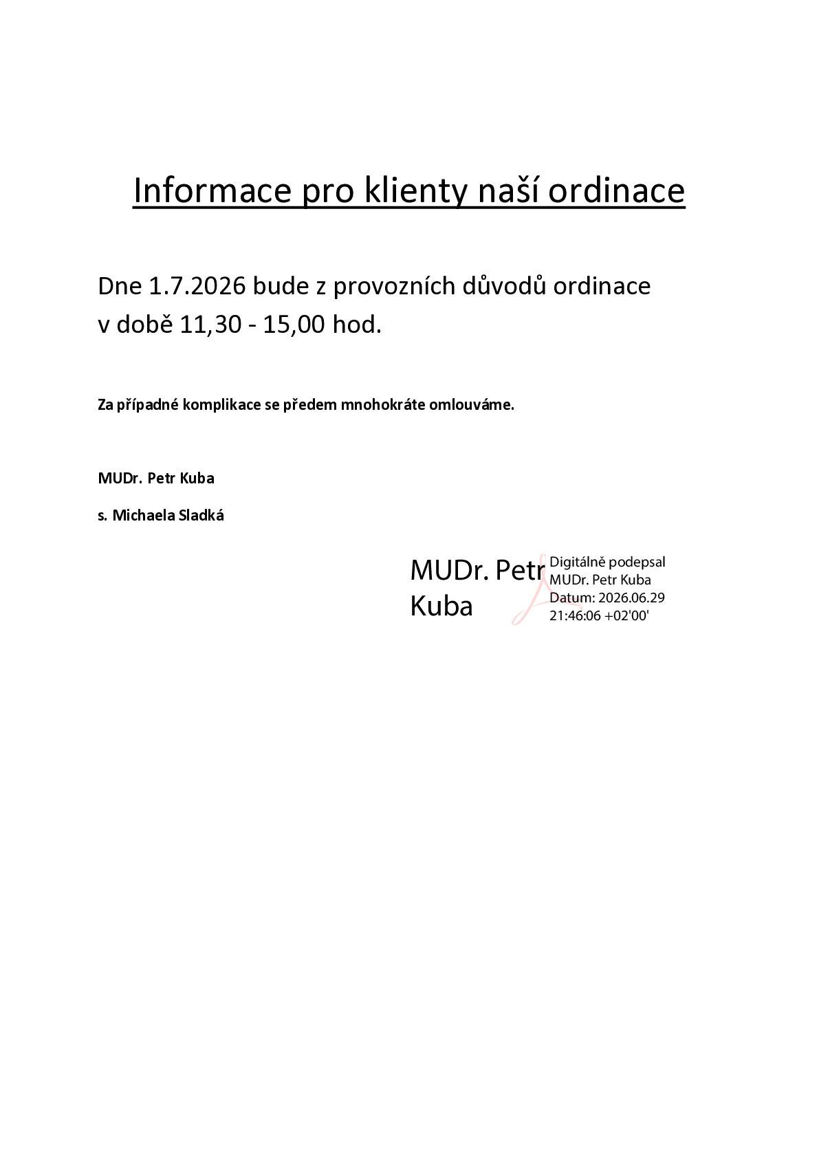 Změna ordinační doby Mudr.Kuby.1.7.2026 v Bělé n./R. bude otevřeno v době 11:30h-15:00h.