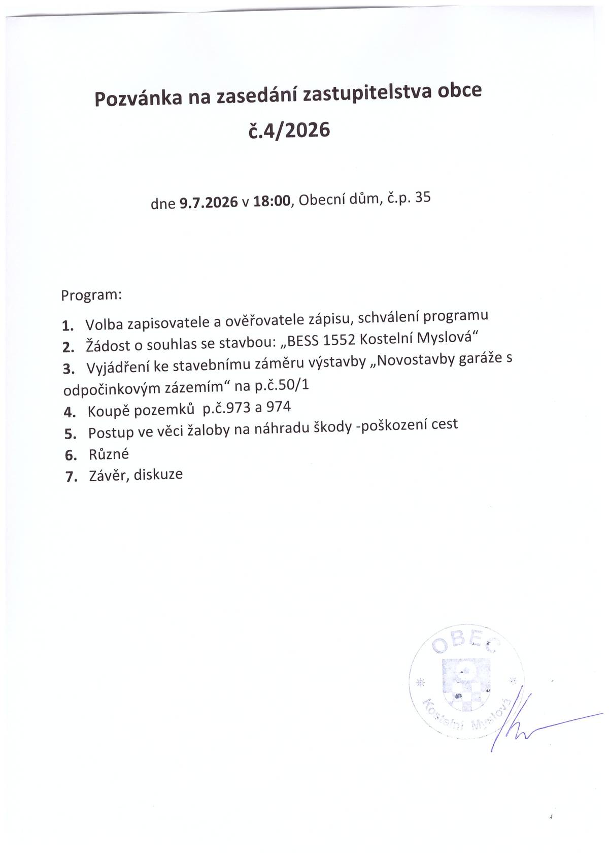 Ve čtvrtek 9.7.2026 od 18:00 proběhne v obecním domě zasedání zastupitelstva obce Kostelní Myslová.