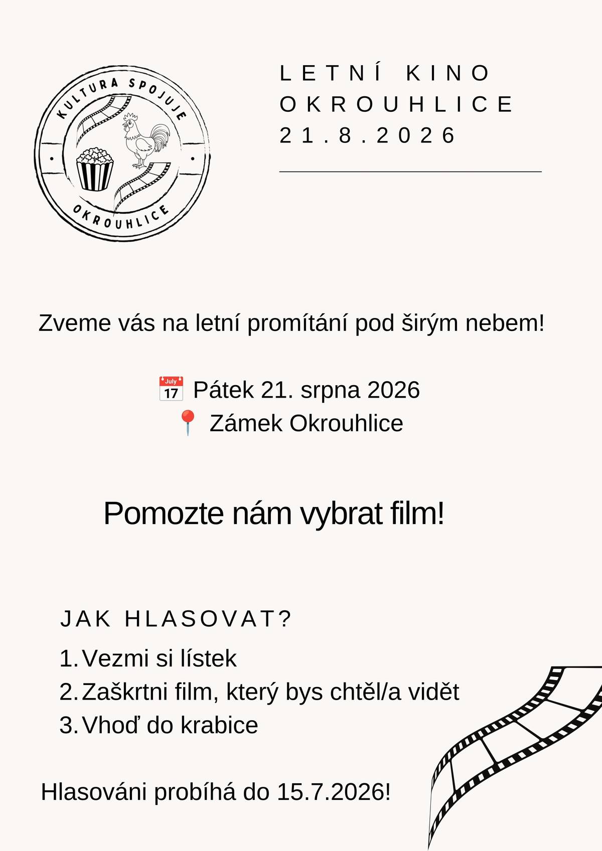 Letní kino Okrouhlice Od dnešního dne můžete v obecní prodejně COOP hlasovat o výběru filmu pro letní kino.  Hlasování probíhá do 15. 7. 2026. Letní kino se uskuteční 21. 8. 2026 na zámku v Okrouhlici. Srdečně vás zvu. Hezké letní dny přeje Lenka Motl (Beránková)