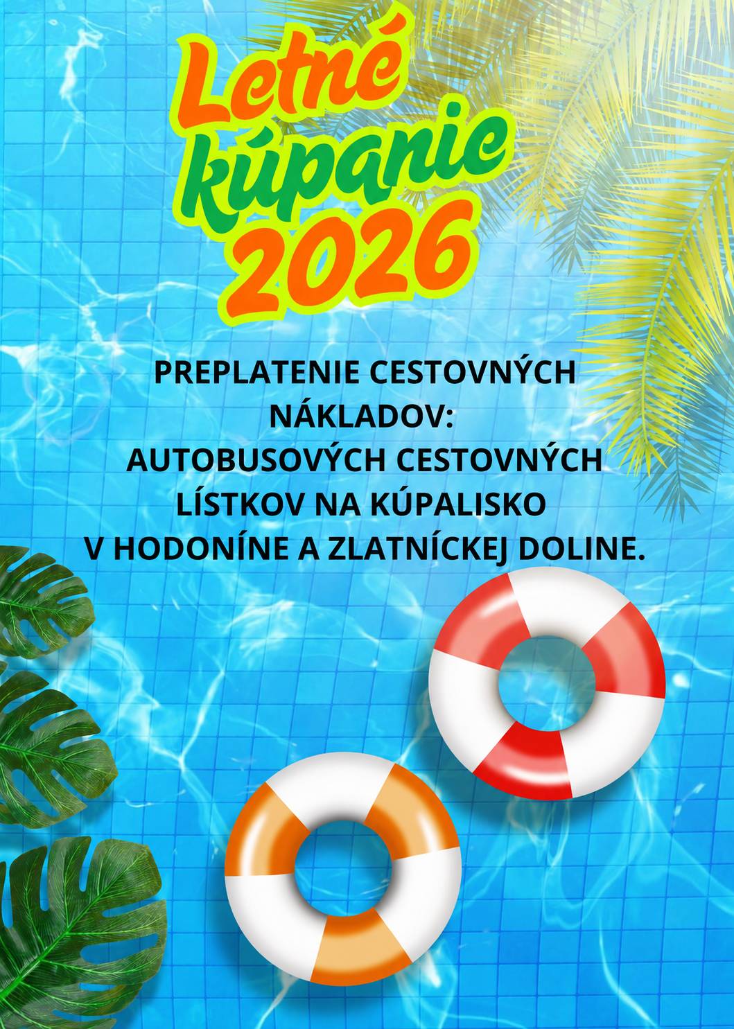 Mesto Holíč poskytuje každoročne svojim občanom úhradu nákladov na cestovné pri návšteve okolitých kúpalísk ako alternatívu chýbajúceho miestneho kúpaliska. Úhradu nákladov na cestovné si budú môcť návštevníci kúpaliska uplatniť na základe žiadosti /formulár/, ktorú môžu spolu s potrebnými dokladmi predložiť v septembri 2026 podľa zverejnených pokynov. Upozorňujeme záujemcov, že Mesto Holíč neprepláca vstupné na kúpalisko, z dôvodu preukázateľnosti uhrádza len cestovné náklady na spoplatnenú hromadnú dopravu. POKYNY : 1. Žiadosť o úhradu cestovných lístkov je možné si vyzdvihnúť osobne v pokladni mestského úradu a v kancelárii TIC (areál zámku) alebo si ju môžete stiahnuť nižšie. 2. O preplatenie cestovných lístkov môže požiadať len obyvateľ mesta Holíč (dospelí a deti s trvalým pobytom v Holíči). 3. Preplatiť je možné výhradne autobusové cestovné lístky na trase Holíč - Skalica - Zlatnícka dolina a späť alebo Holíč - Hodonín a späť, s dátumom od 1. 7. do 31. 8. 2026. Vstupenky na kúpalisko sa nepreplácajú. 4. Cestovné lístky sa budú preplácať v termíne od 8. 9. do 30. 9. 2026 v kancelárii TIC na základe predloženej vyplnenej žiadosti, ku ktorej budú doložené cestovné lístky spoločne s dátumovo zosúladenými vstupenkami na kúpalisko. V prípade využívania čipovej karty priložia k žiadosti výpis návštevnosti vystavený prevádzkovateľom kúpaliska Hodonín a používateľom permanentky kúpaliska Zlatnícka dolina opečiatkuje pri vstupe zakúpený cestovný lístok. Viac informácií na holic.sk/letné-kúpanie