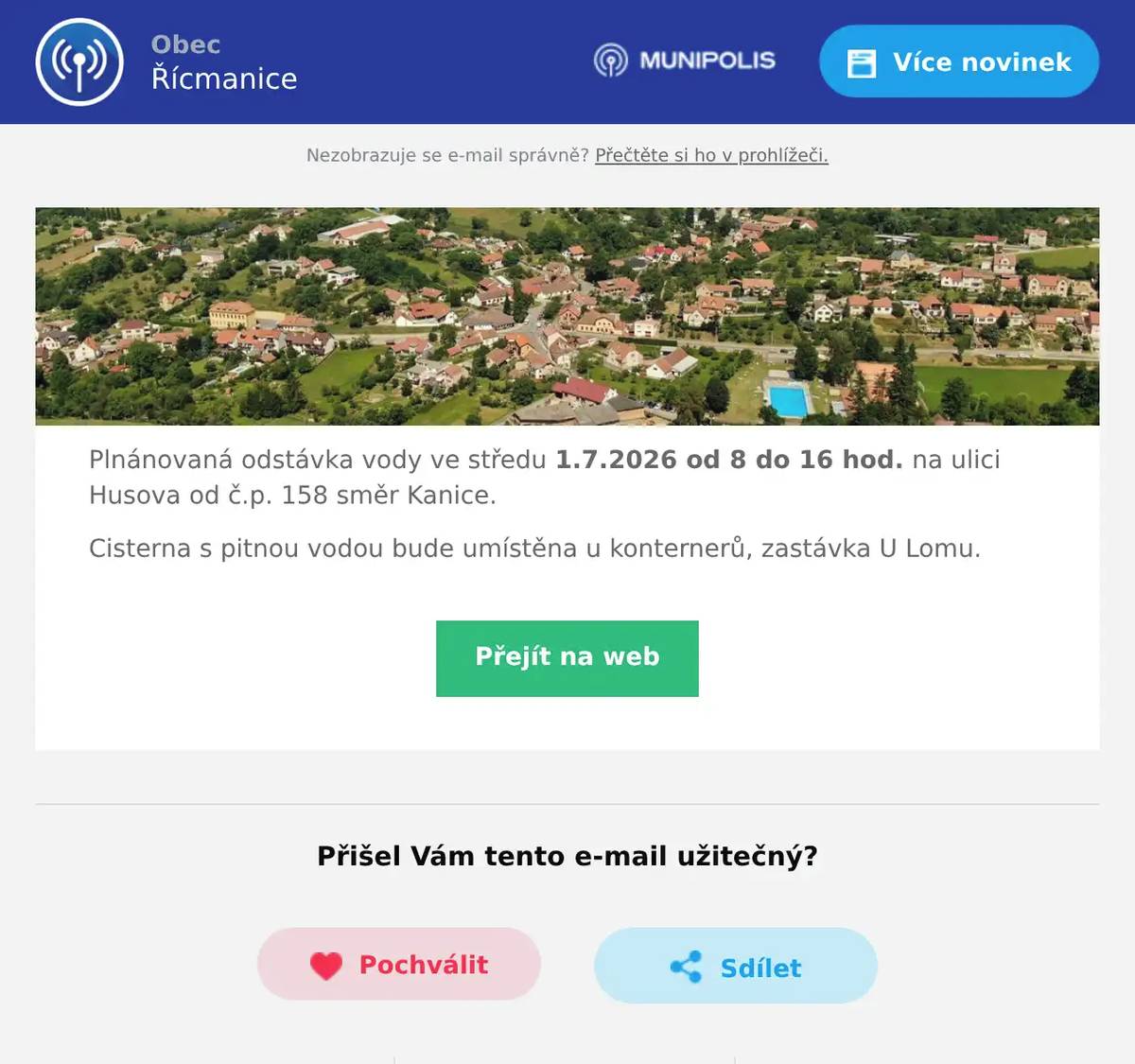 Plnánovaná odstávka vody ve středu 1.7.2026 od 8 do 16 hod. na ulici Husova od č.p. 158 směr Kanice. Cisterna s pitnou vodou bude umístěna u konternerů, zastávka U Lomu.
