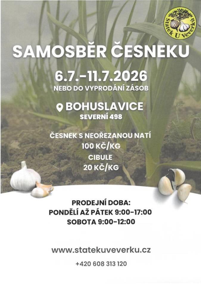 Samosběr česneku Statek u Veverků 6.7.-11.7. Po-Pá 9-17, So 9-12 česnek 100,-/kg, cibule 20,-/kg, 608313120. Myslivecká slavnost 12.7. od 10 hod. Chata u Lípy Bohuslavice (nová myslivecká chata)