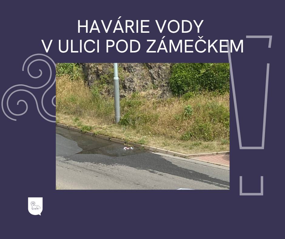 💦 Upozorňujeme na havárii vody v ulici Pod Zámečkem. Voda v místě vyvěrá a teče po komunikaci. 📣 Již bylo nahlášeno k řešení.