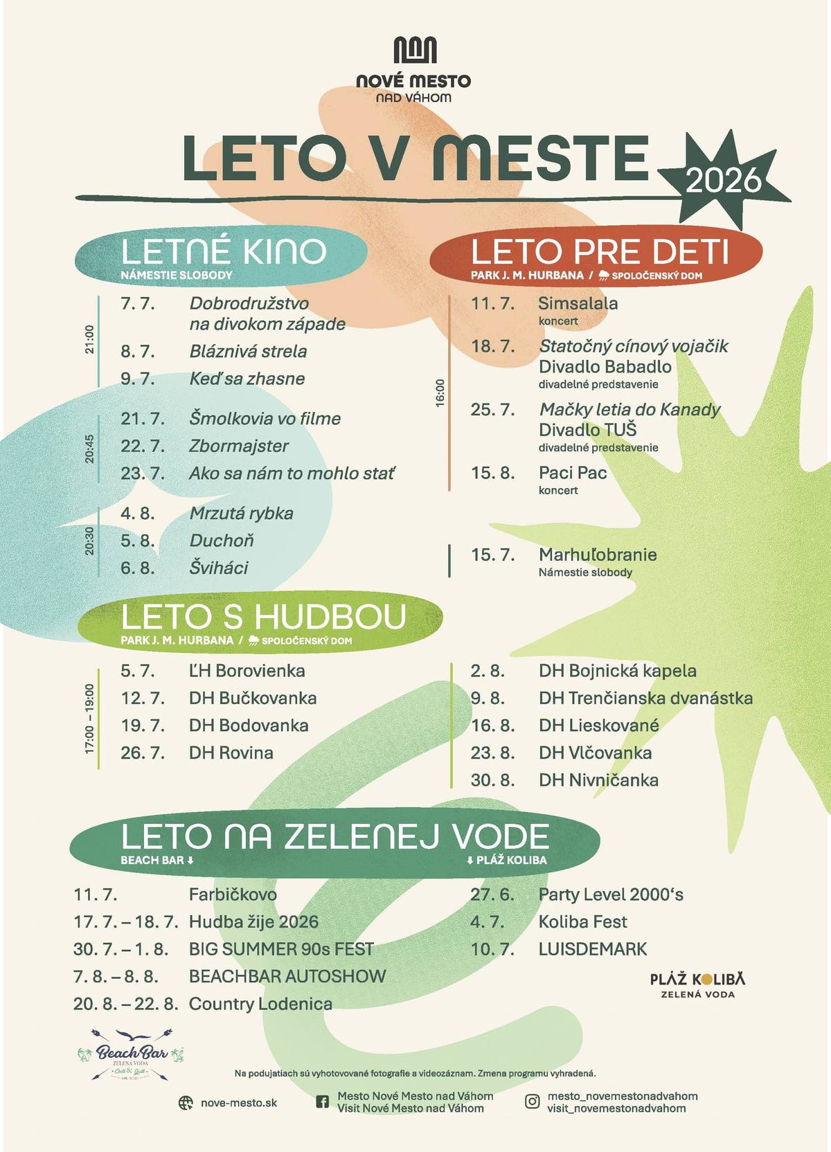 Leto v Novom Meste nad Váhom. Čakajú vás obľúbené letné kiná, koncerty dychových hudieb, program pre deti, Marhuľobranie a množstvo podujatí na Zelenej vode.      Letné kino na Námestí slobody Leto pre deti v Parku J. M. Hurbana  Leto s hudbou – nedeľné koncerty dychových hudieb v parku Marhuľobranie – 15. júla na Námestí slobody Leto na Zelenej vode – koncerty, festivaly a ďalšie letné podujatia Vyberte si svoj obľúbený program, pozvite rodinu či priateľov a užite si leto priamo u nás – v Novom Meste nad Váhom. Tešíme sa na stretnutie počas celého leta! ☀️ Meto Nové Mesto nad Váhom, Mestské kultúrne stredisko, Technické služby mesta a Zelená voda!
