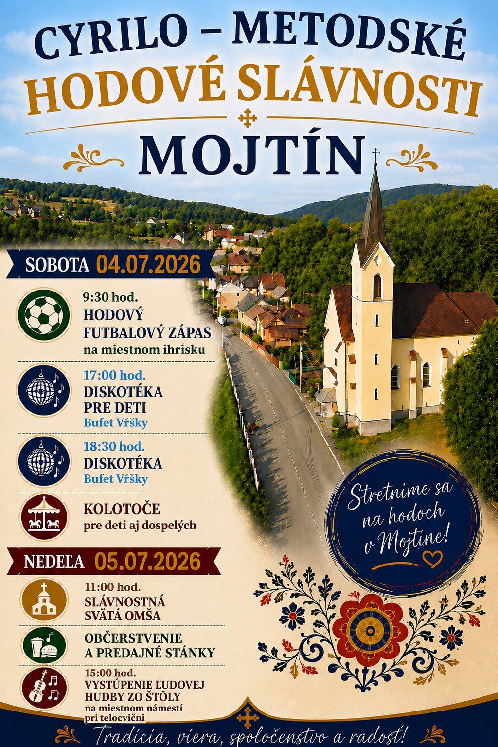 Obec Mojtín Vás srdečne pozýva na Cyrilo - Metodské hodové slávnosti, ktoré sa uskutočnia v dňoch 04.07.2026 až 05.07.2026.