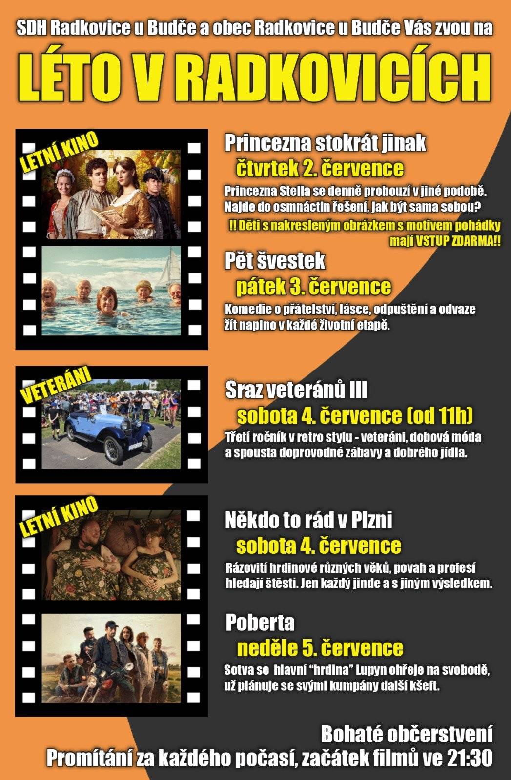 Radkovice Vás zvou 2.-5.7. na letní kino, 4.7. na sraz veteránů a 5.7. na dětský den. Více na www.radkoviceubudce.eu
