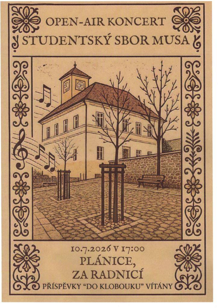 V pátek 10. července 2026 od 17.00 hodin proběhne v parku za radnicí v Plánici  OPEN-AIR KONCERT - STUDENSKÝ SBOR MUSA.