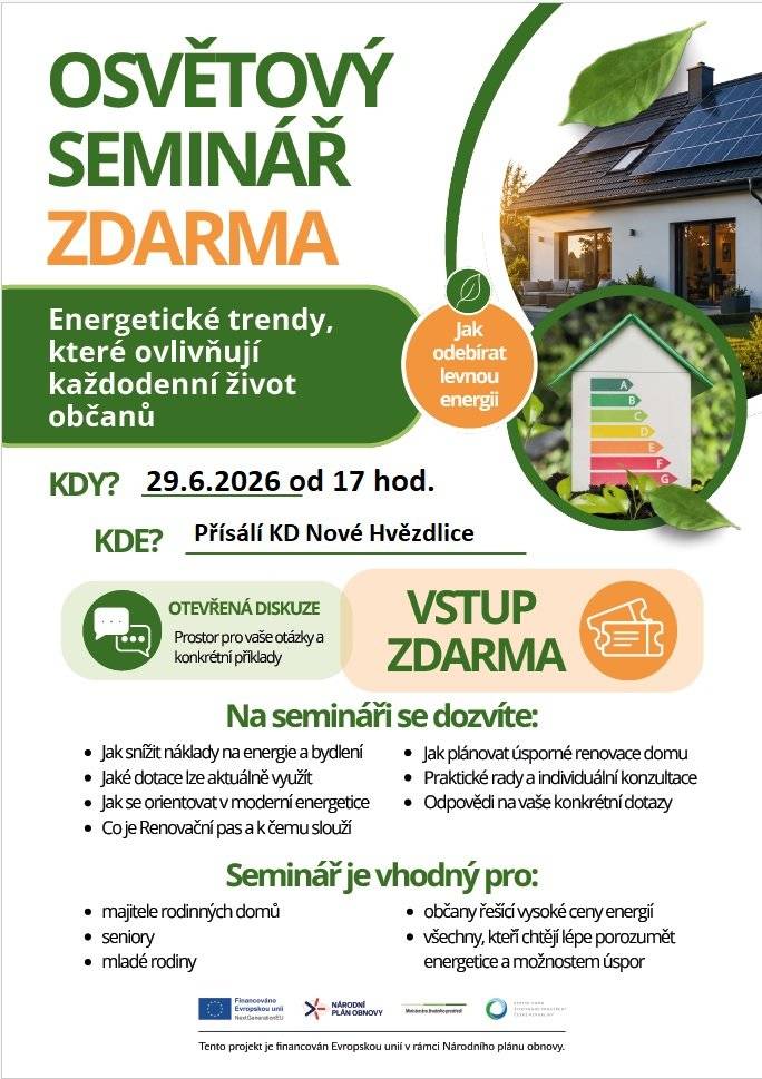 V pondělí 29. června se od 17 hodin uskuteční v přísálí kulturního domu seminář na téma: Energetické trendy, které ovlivňují každodenní život občanů. Dozvíte se jak snížit náklady na energie a bydlení, jaké dotace lze aktuálně využít, jak plánovat úsporné renovace domu a jiné.