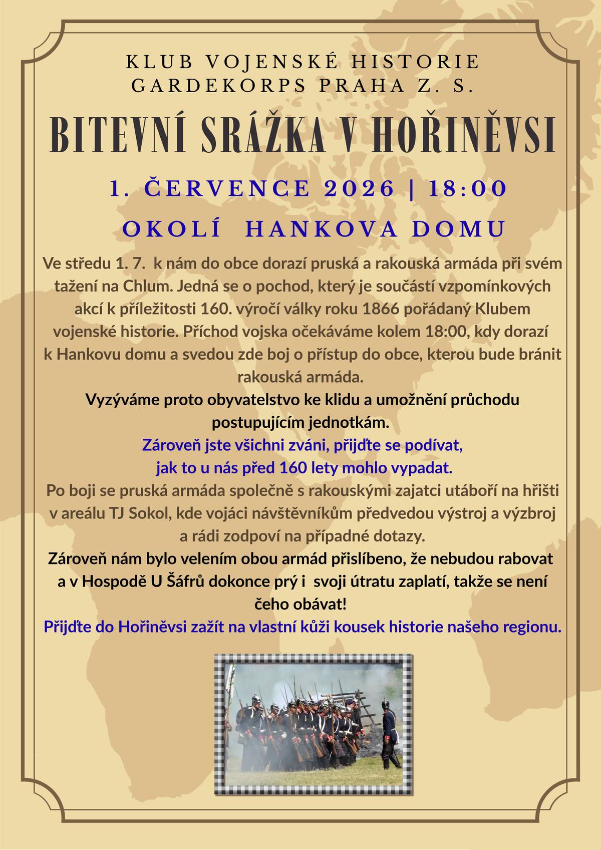 Přijměte pozvání Klubu vojenské historie, ve středu 1.7. 2026 od 18:00, které platí jak pro bitevní ukázku, tak i pro návštěvu tábořiště na hřišti. Dle informací, k nám zavítají i jezdci na koních a vozy tažené koňmi. Po dobu konání bitevní ukázky, které se koná na louce u Hankova domu, bude odkloněna doprava přes areál statku.
