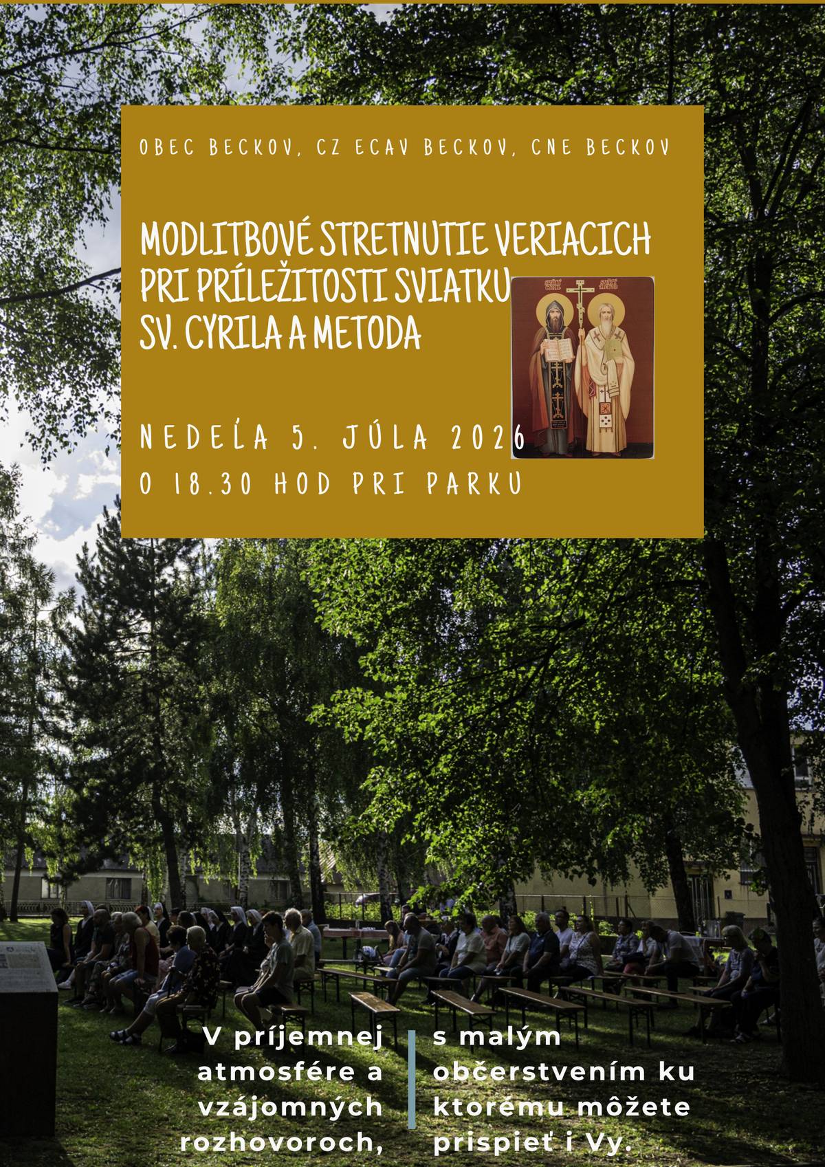 Vážení občania, pozývame Vás na modlitebné strenutie veriacich pri príležitosti sviatku sv. Cyrila a Madota, ktoré sa uskutoční v nedeľu 5.júla 2026 o 18.30 hod. pri parku.