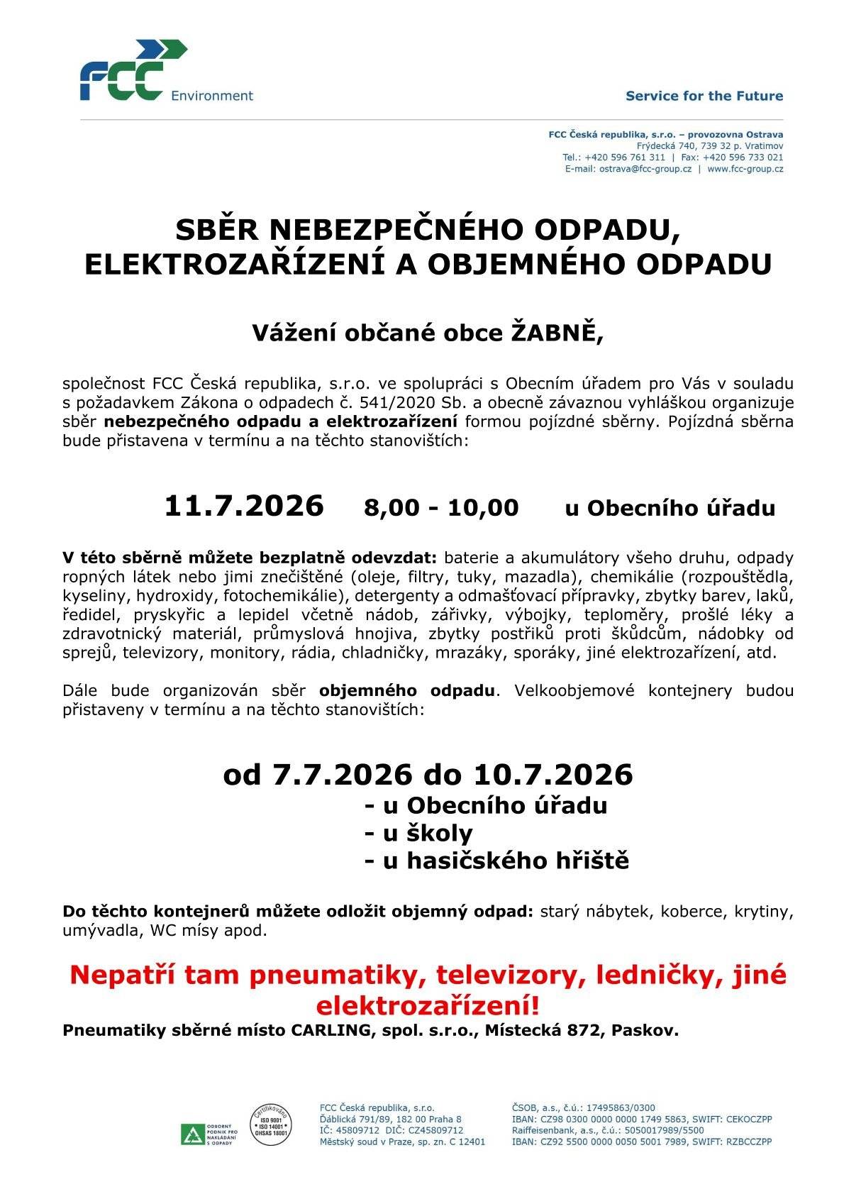 ♻️Sběr nebezpečného odpadu, elektrozařízení a objemného odpadu.♻️  7.7.2026 - 10.7.2026 velkoobjemový odpad. 11.7.2026 8.00-10.00 hod. nebezpečný odpad u Obecního úřadu. www.zaben.cz