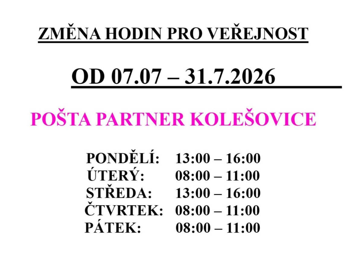 V období od 7. července do 31. července 2026 se mění otevírací hodiny Pošty Partner v Kolešovicích. Nové hodiny jsou pondělí 13:00 – 16:00, úterý 8:00 – 11:00, středa 13:00 – 16:00, čtvrtek 8:00 – 11:00 a pátek 8:00 – 11:00.