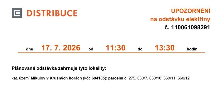 dne 17. 7. 2026 od 11:30 do 13:30 hodin  Plánovaná odstávka zahrnuje tyto lokality:  kat. území Mikulov v Krušných horách (kód 694185): parcelní č. 275, 660/7, 660/10, 660/11, 660/12