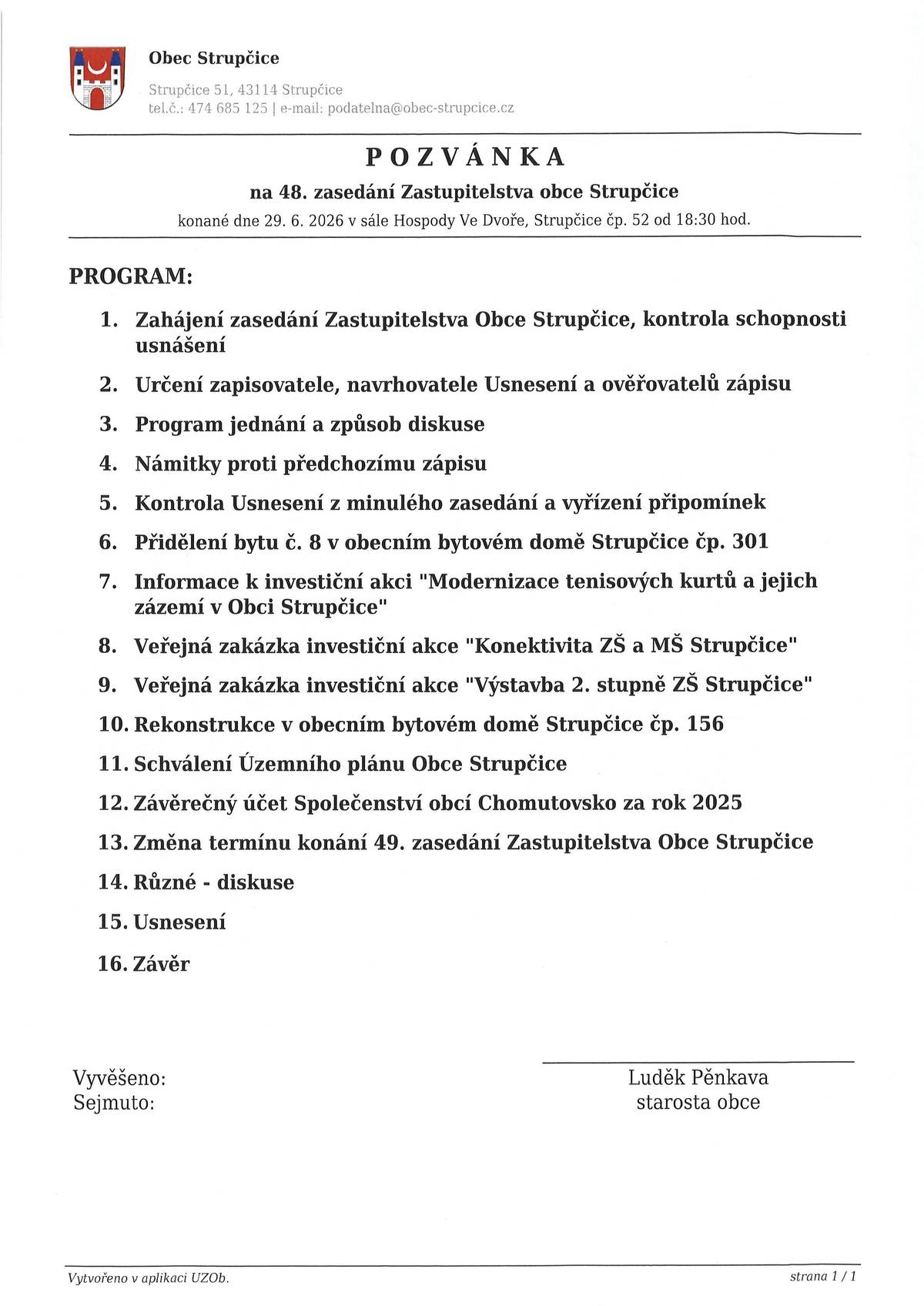Zveme Vás na veřejné zasedání zastupitestva obce dnes v pondělí 29.6.2026 od 18:30 hodi