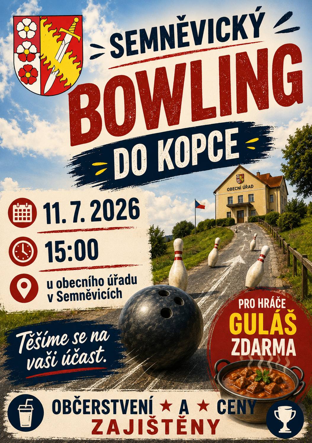 Obec Semněvice srdečně zve všechny občany i návštěvníky na další ročník oblíbené a originální sportovně-společenské akce Semněvický bowling do kopce, která se uskuteční v sobotu 11. července 2026 od 15:00 hodin u obecního úřadu v Semněvicích. Připraveno bude občerstvení, ceny pro soutěžící a pro všechny hráče navíc také guláš zdarma.