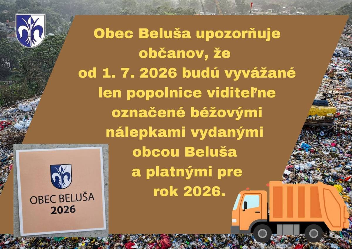 Tento týždeň je vývoz komunálneho odpadu a od 1. júla 2026 budú vyvezené len tie popolnice, ktoré sú viditeľne označené aktuálnymi nálepkami na rok 2026. Ďakujeme za pochopenie !
