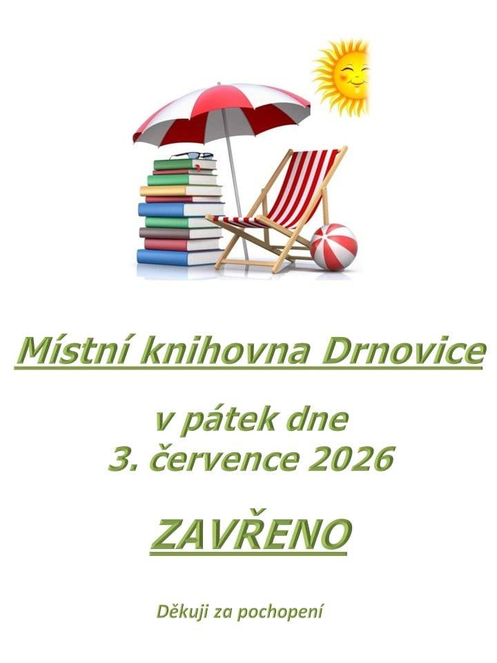 V pátek 3.7.2026 bude knihovna zavřená.   Děkujeme za pochopení.