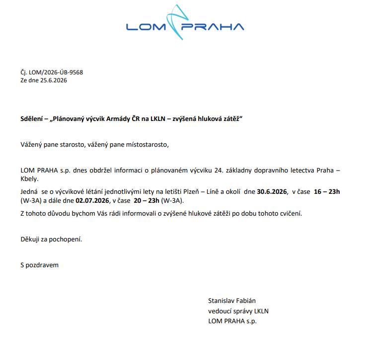 Výcvikové létání jednotlivými lety na letišti Plzeň – Líně a okolí se uskuteční dne 30.6.2026, v čase 16:00 – 23:00 (W-3A) a dále dne 02.07.2026 v čase 20:00 – 23:00 (W-3A).