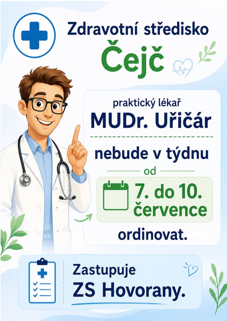 ZS Čejč, MUDr. Uřičár nebude v týdnu od 7. do 10. července ordinovat. Zastupuje ZS Hovorany.