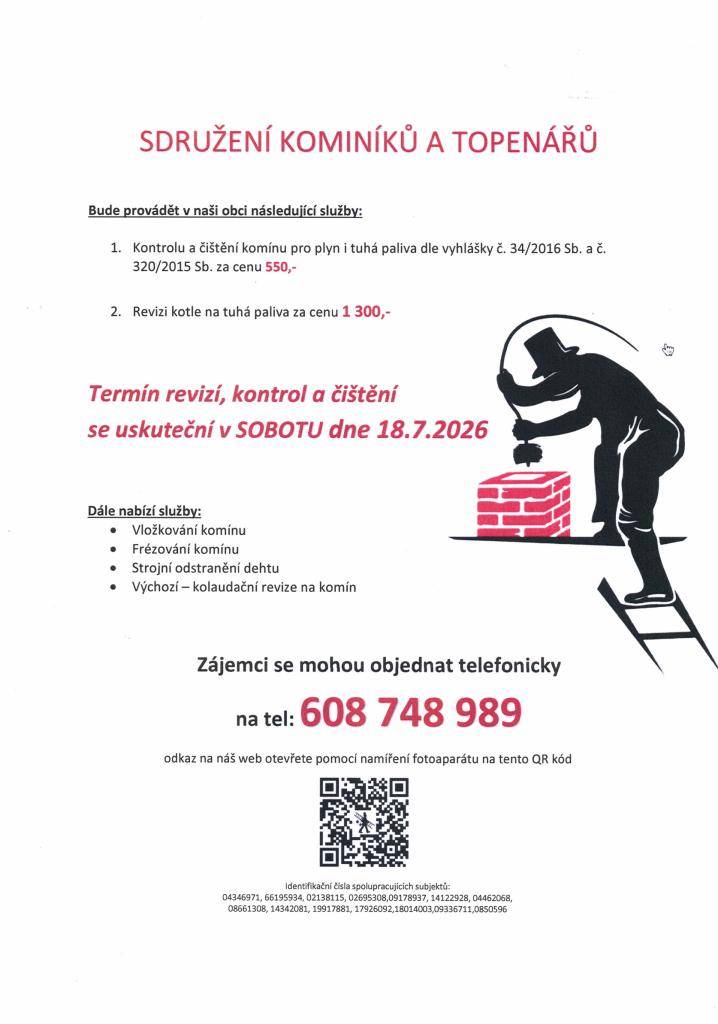 Sdružení kominíků a topenářů bude provádět kontroly a čištění komínů v sobotu 18.7.2026. Objednávky na telefonním čísle: 608 748 989
