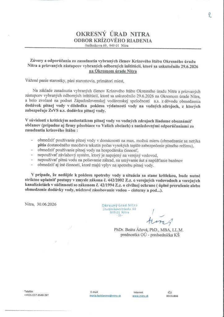 S kritickým nedostatkom pitnej vody vo vodných zdrojoch  žiadame Vážených občanov riadiť sa odporúčaniami  Krízového štábu obmedziť:  - používanie pitnej vody  v domácnosti a na hospodársku činnosť  - nepoužívať závlahou napojenú na verejný vodovod  - nepoužívať pitnú vodu na polievanie-viac v texte