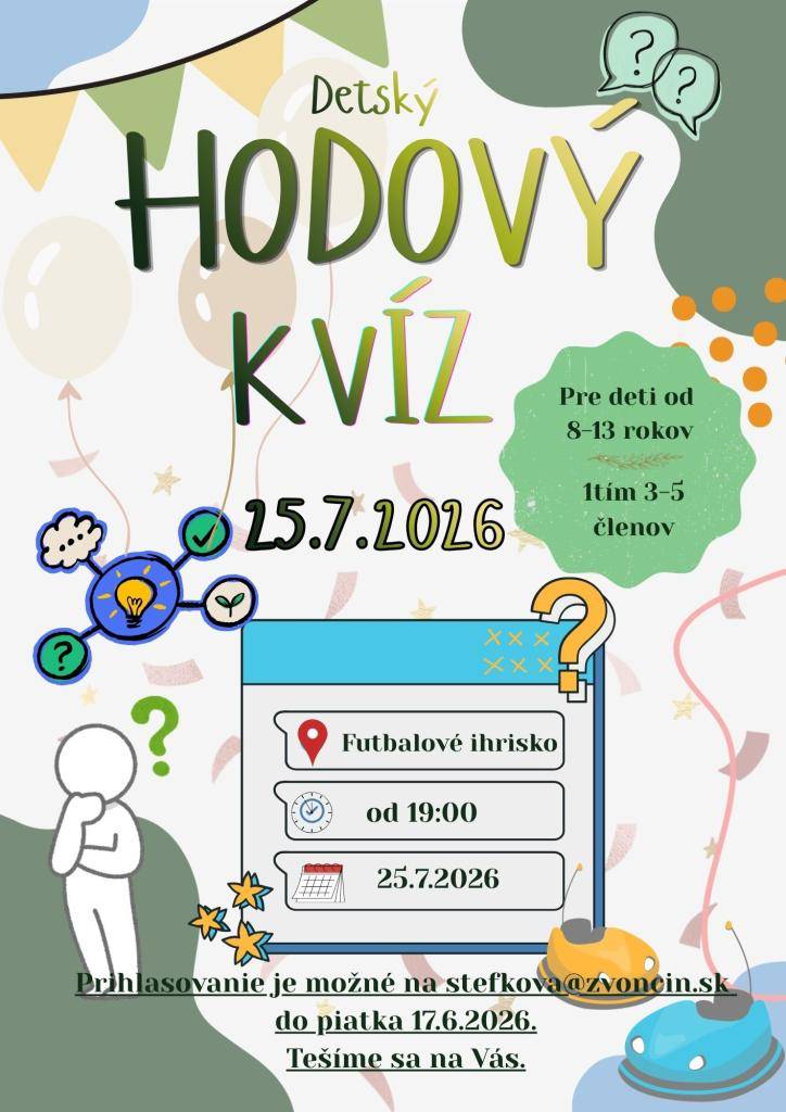 Po úspešnom prvom detskom kvíze sme si pre vás pripravili ďalšie kolo. Opäť si môžete prísť zasúťažiť, zabaviť sa a overiť si svoje vedomosti. Kvíz sa uskutoční počas hodového víkendu, v sobotu 25. júla 2026 o 19:00 hod.  Prihlásiť sa môžete do 17. júla 2026. Tešíme sa na vašu účasť!