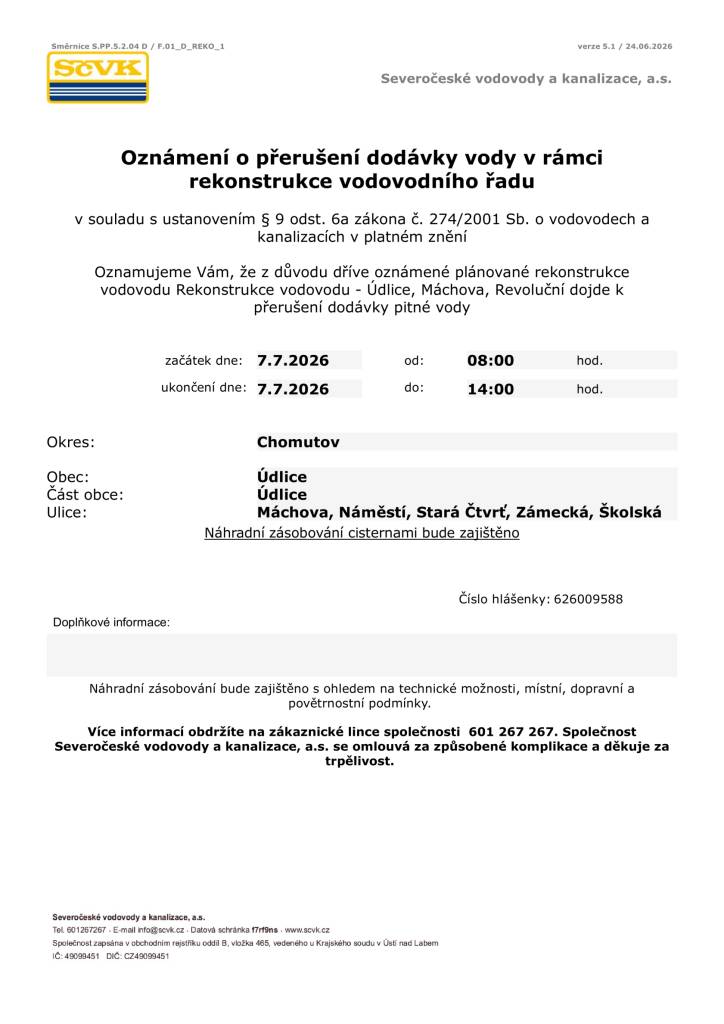 Vážení občané, oznamujeme, že z důvodu plánované rekonstrukce vodovodu dojde k přerušení dodávky pitné vody dne 07.07.2026 v ulicích Máchova, Náměstí, Stará Čtvrť, Školská a Zámecká. Odstávka je hlášena od 08:00 do 14:00 hodin. Náhradní zásobování cisternami bude zajištěno. Děkujeme za pochopení.