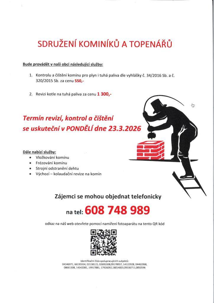 Kominictví a topenářský servis nabízí dne 17.7. 2026 čištění a revizi komínů a kotlů. Objednávejte na tel. 608 748 989. Cena: 550 Kč/komín, 1300 Kč/t.kotel.