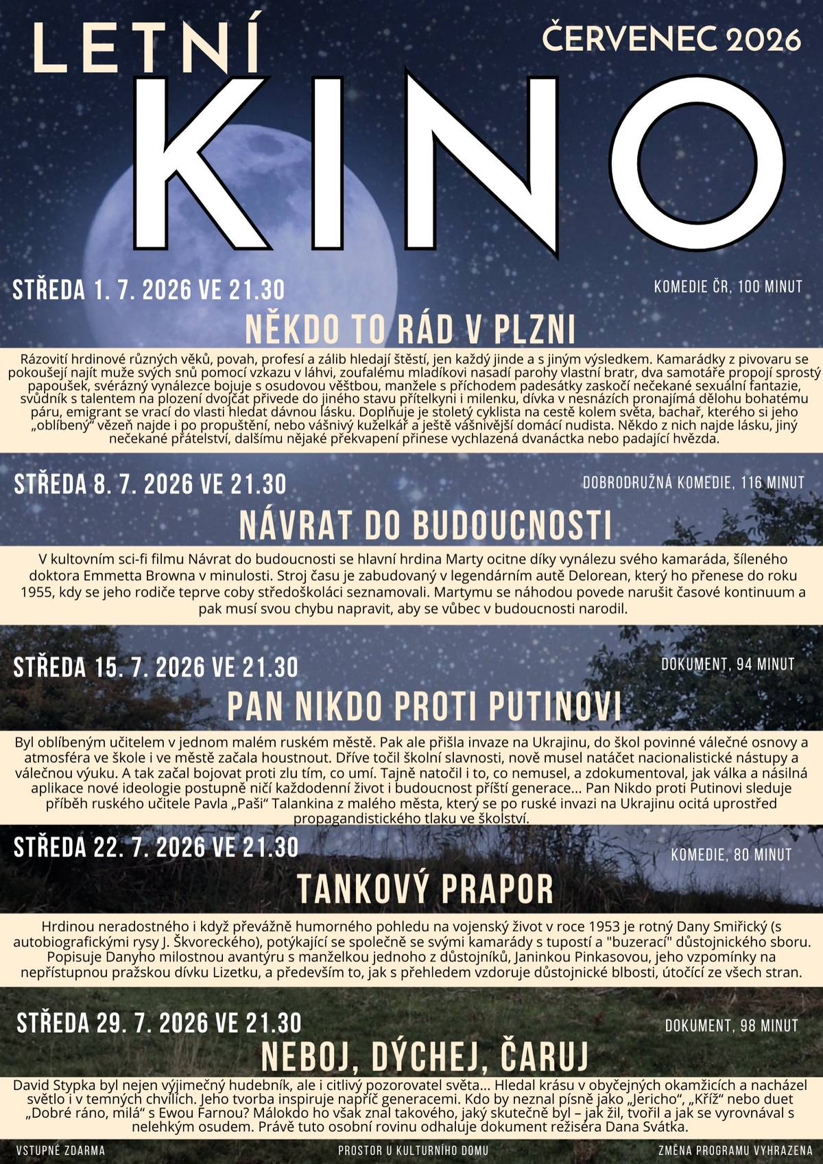 Letní kino Sněžník dnes 1. července zahajuje prázdninové promítání s komedií Někdo to rád v Plzni. Česká komedie s hvězdným obsazením Miroslava Donutila, Marka Taclíka, Petra Uhlíka, Štěpána Kozuba vás bude čekat u kulturního domu od 21.30. V případě bouřek a větru začínáme ve 21.00 v Kině Sněžník. Vstupné je zdarma.