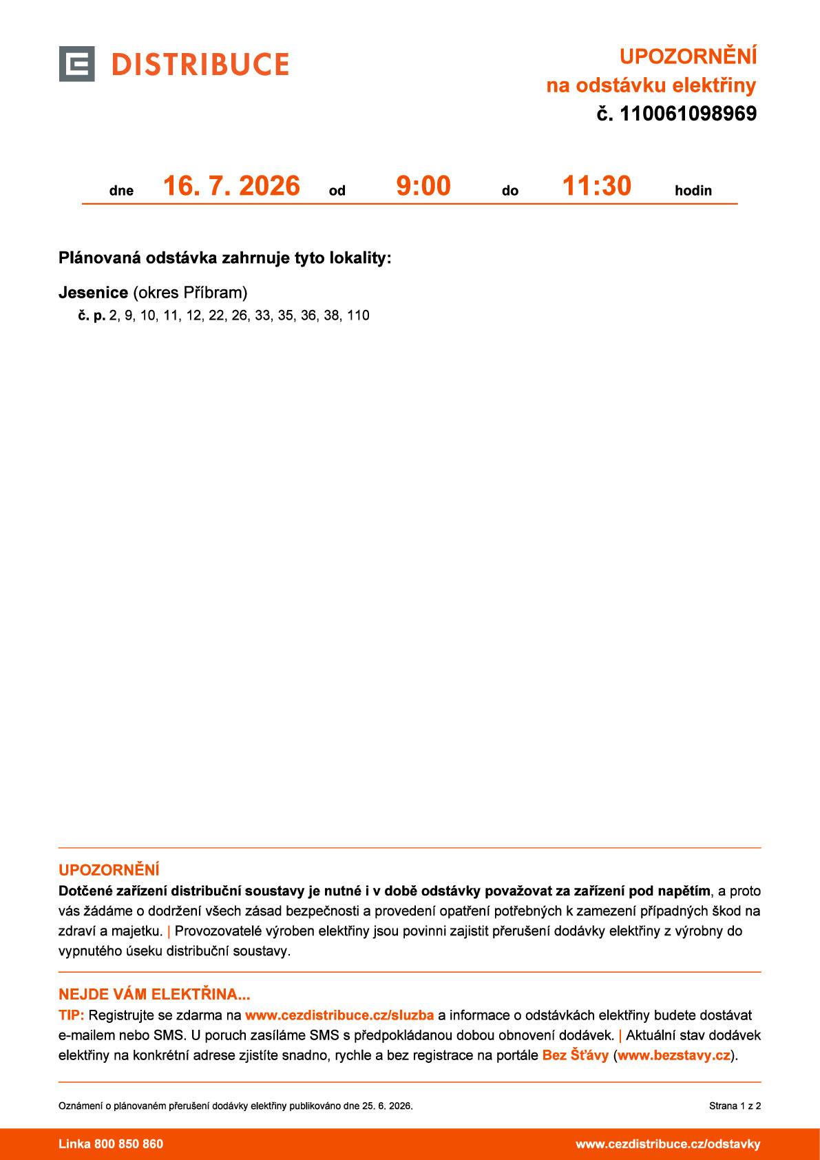 Odstávka elektřiny 16.7.2026 od 9:00 do 11:30 hod v Jesenici               č. p. 2, 9, 10, 11, 12, 22, 26, 33, 35, 36, 38, 110