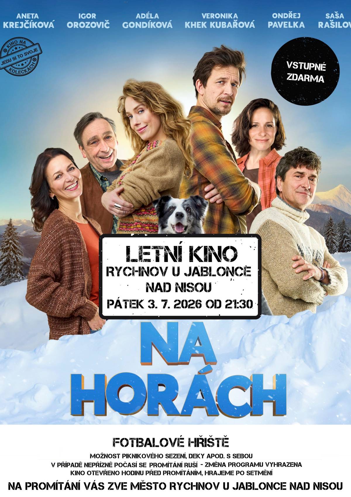 Srdečně Vás zveme do letního kina na promítání filmu "Na horách" Kdy: v pátek 3.7.2026 Kde: na fotbalovém hřišti Promítat se bude po setmění od 21:30 h. Občerstvení bude otevřeno od 20 hod.