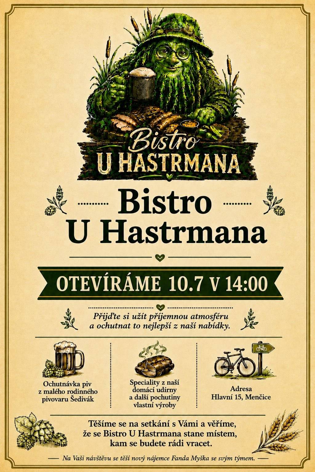 V pátek 10. 7. ve 14 hodin znovu otevírá bistro U Hastrmana. Otevírací doba bude úterý až neděle od 11.00 do 21.00 hodin.