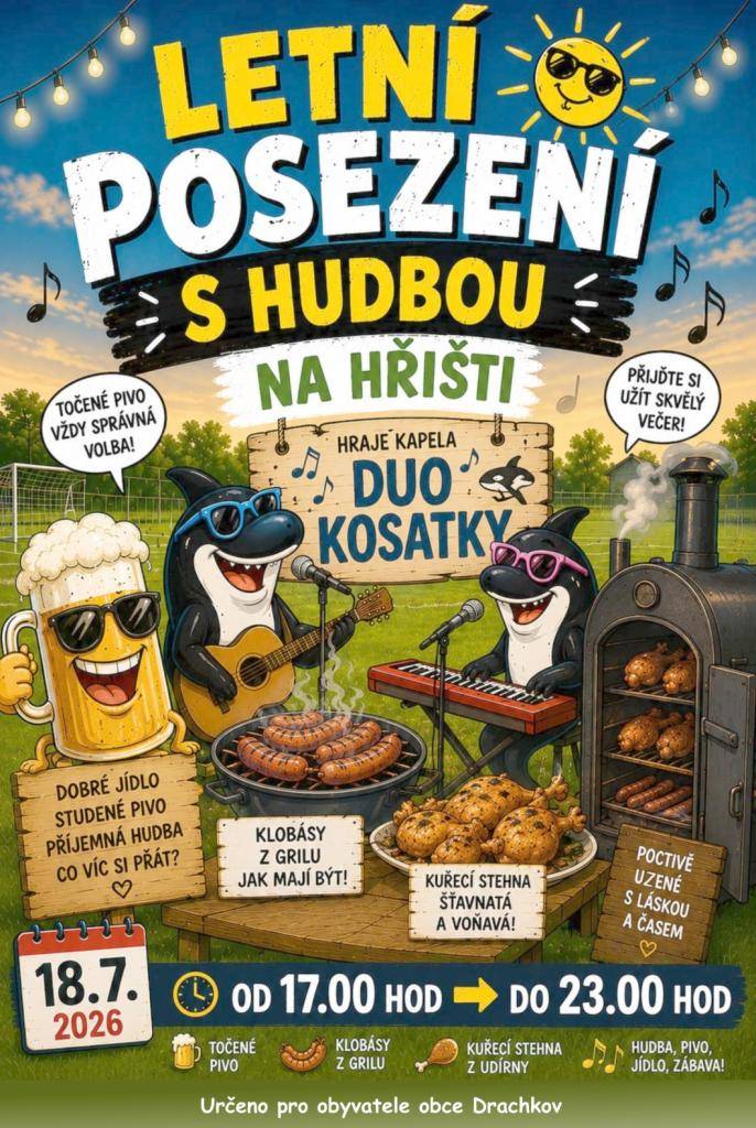 Zveme obyvatele obce Drachkov na letní posezení s hudbou Duo Kosatky 18.7. od 17.-23.hodin na hřiště pod koupalištěm. Vstup zdarma, občerstvení zajištěno.