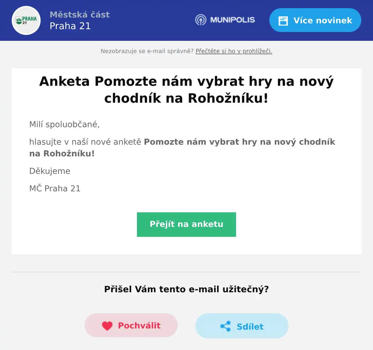 Milí spoluobčané, hlasujte v naší nové anketě Pomozte nám vybrat hry na nový chodník na Rohožníku! Děkujeme MČ Praha 21