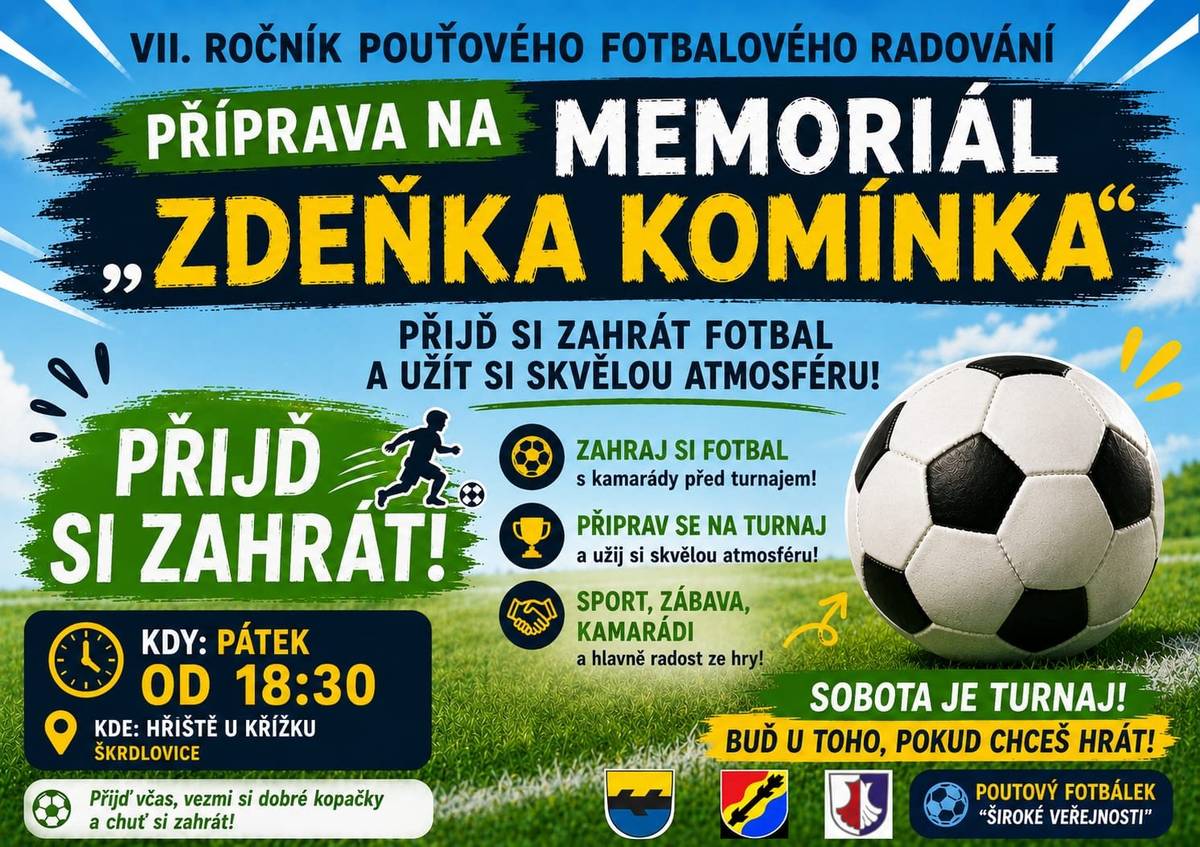 ⚽ Zveme všechny příznivce fotbalu na společné předturnajové setkání a trénink před VII. ročníkem POUŤOVÉHO FOTBALOVÉHO RADOVÁNÍ. V pátek od 18:30 hodin se sejdeme na hřišti U Křížku ve Škrdlovicích, kde si společně zahrajeme fotbal, rozhýbeme se před sobotním turnajem a užijeme si příjemný podvečer plný sportu, zábavy a dobré nálady. Přijďte si zahrát s kamarády, potrénovat nebo si jen užít pohodovou fotbalovou atmosféru. V sobotu se pak uskuteční VII. ročník poutového fotbalového radování – Memoriál Zdeňka Komínka. ⚽ Vezměte si sportovní oblečení, kopačky nebo tenisky a přijďte mezi nás. Těšíme se na vás!