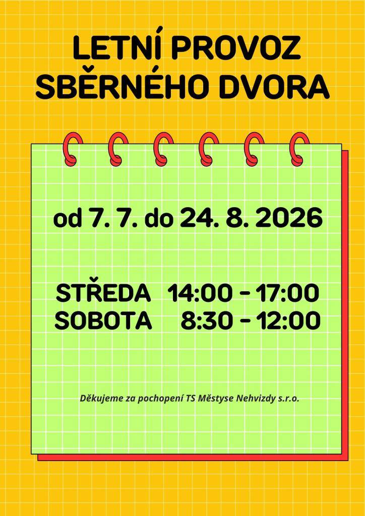 Sběrný dvůr v Nehvizdech oznamuje letní provoz od 7. července do 24. srpna 2026. Bude otevřen ve středu od 14:00 do 17:00 a v sobotu od 8:30 do 12:00.