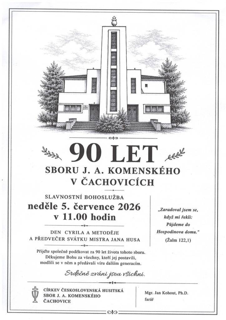 V neděli 5.7.2026 od 11:00 ve Sboru J. A. Komenského  proběhne slavnostní bohoslužba ku příležitosti 90 let života tohoto sboru.