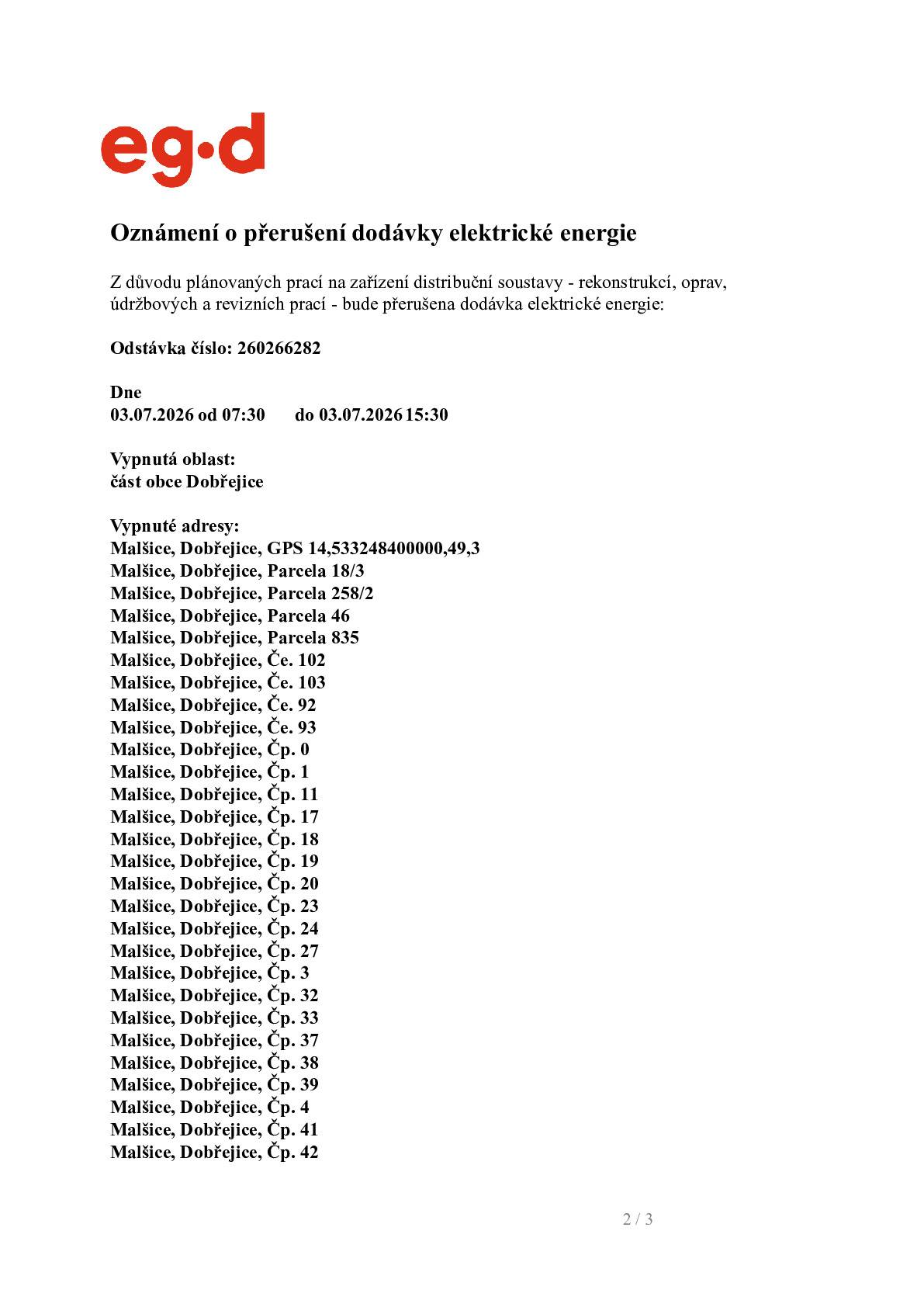 Dne 3.7.2026 od 7:30 do 15:30 hod. bude přerušena v Dobřejicích dodávka elektrické energie.